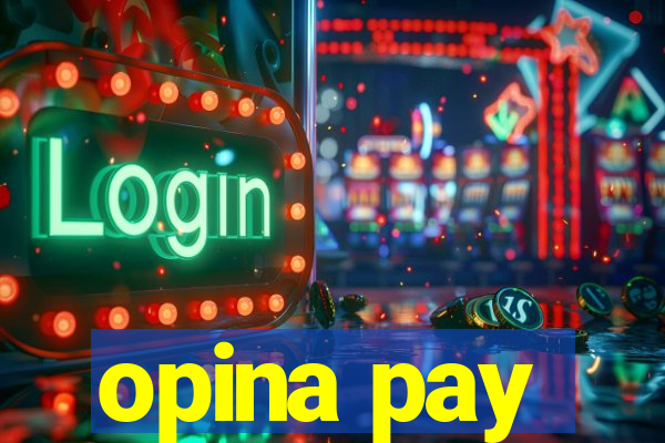 opina pay